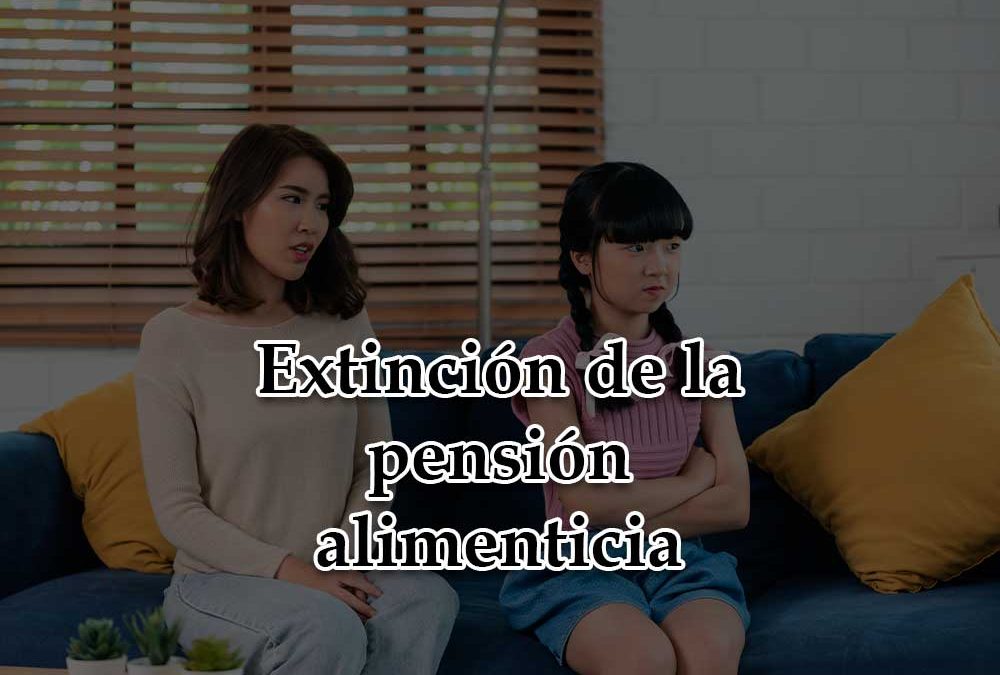 extincion de la pension alimenticia abogados expertos